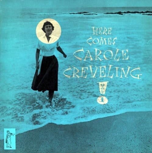 CAROLE CREVELING - Here Comes Carole Creveling vol.1 - Disque 33T