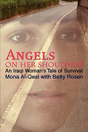 Angels on Her Shoulders: An Iraqi Woman¿s Tale of Survival