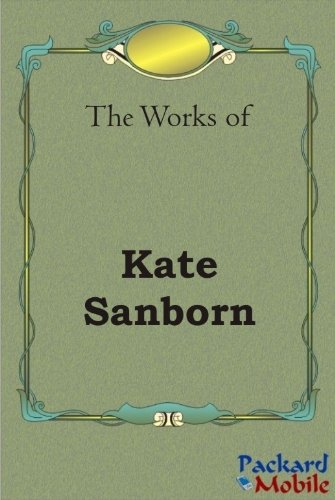 The Works: Kate Sanborn - Kindle edition by Sanborn, Kate. Literature ...