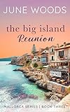 The Big Island Reunion (Book 3 Mallorca Series)
