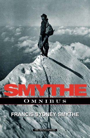 Frank Smythe: The Six Alpine/Himalayan Climbing Books : Climbs and Ski Runs, the Kangchenjunga Adven