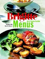Brigitte - Unsere besten Menüs 3809417955 Book Cover