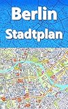 Berlin Karte Stadtplan 2023 1:16500 Stadkarte: Cityplan Berlin für Fußgänger, Radfahrer und Autofahrer (City Plan)