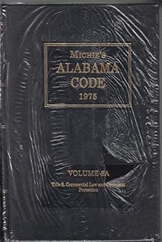 Hardcover Michie's Alabama Code, 1975, Volume 6A: Title 8. Commercial Law and Consumer Protection Book