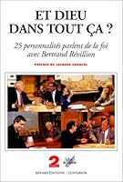 Et Dieu dans tout ça?: Vingt-cinq personnalités parlent de la foi avec Bertrand Révillion 2227320559 Book Cover