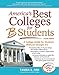 America's Best Colleges for B Students: A College Guide for Students Without Straight A's