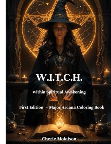  W.I.T.C.H. within Spiritual Awakening: First Edition - Major Arcana Coloring Book