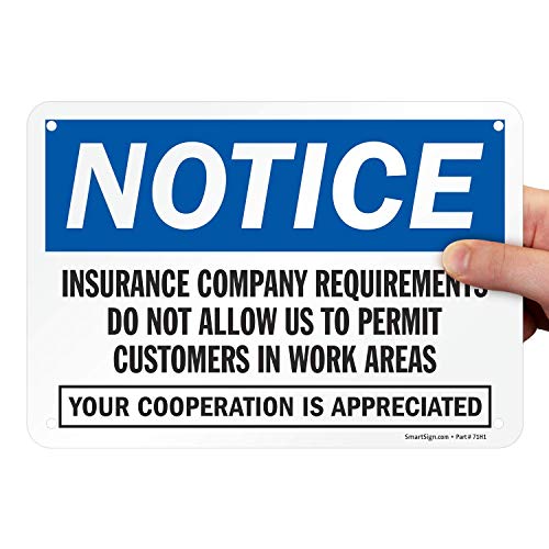 SmartSign 'Insurance Company Requirements Do Not Allow Us To Permit Customers In Work Areas' Sign |...