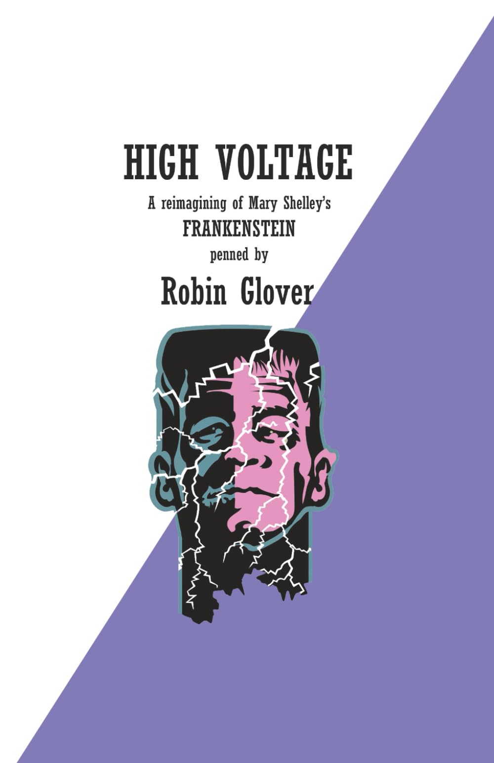 High Voltage: A reimagining of Mary Shelley's Frankenstein