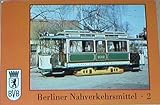 Berliner Nahverkehrsmittel Teil 2.