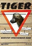  Tiger - Vorsicht sprechender Hund