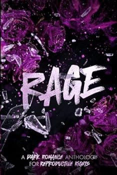 RAGE: A Dark Romance Anthology Volume 3 (Rage Anthology)