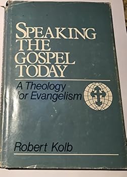 Hardcover Speaking the Gospel Today: A Theology for Evangelism Book