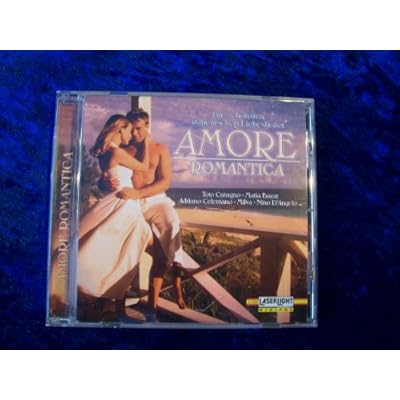 Amore Romantica, die sch&ouml;nsten italienischen Liebeslieder