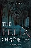 The Felix Chronicles: Freshmen