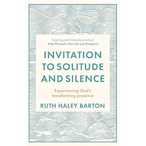 Invitation to Solitude and Silence: Experiencing God's Transforming Presence Cover