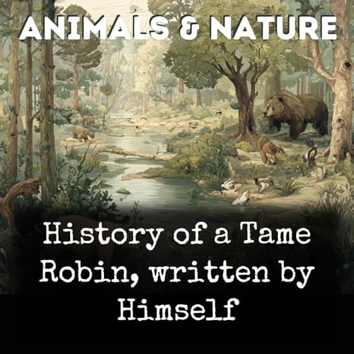 History of a Tame Robin, written by Himself copertina