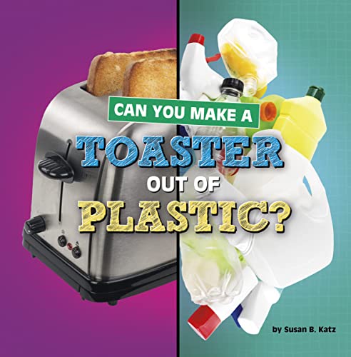 Can You Make a Toaster Out of Plastic? (Material Choices)