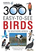 Sasol 300 Easy-To-See Birds in Southern Africa 177584126X Book Cover
