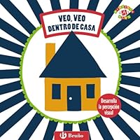 Mis primeras imágenes. Veo, veo. Dentro de casa (Mis primeras imágenes / My first images) (Spanish Edition) 8421678337 Book Cover