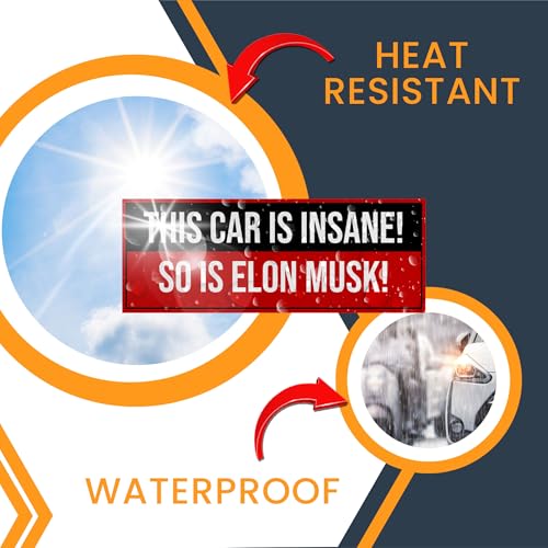 Image of Magnet Me Up This Car is Insane So is Elon Musk Magnetic Decal Funny Rectangle Car Magnet 3x8 Inches, Weatherproof UV Vinyl, Full-Color Print, for Cars, Lockers, Fridge, Made in USA