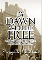 By Dawn We'll Be Free 0985857072 Book Cover