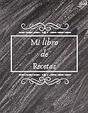  Mi libro de Recetas: Libro de cocina para escribir recetas  Cuaderno precargado  Para 100 recetas  Gran formato, 21,6 x 28 cm 8,5x11 pulgadas.