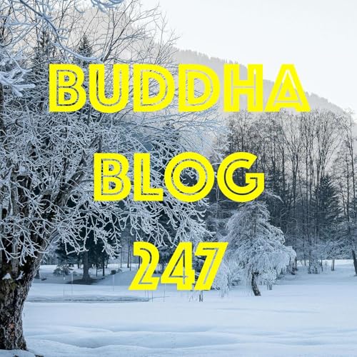 247-Anfang und Ende - Buddha Blog Podcast - Buddhismus im Alltag