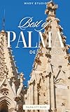 Palma de Mallorca CITY GUIDE 2026: The Best of Cafés, Restaurants, Sites, Beaches, Shops + Hotels