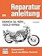 Honda GL 1000 - Gold Wing: 4 Zylinder (Reparaturanleitungen)