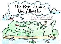 The Possums and the Alligator 197325171X Book Cover