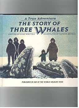 Hardcover The story of three whales (A True adventure) Book
