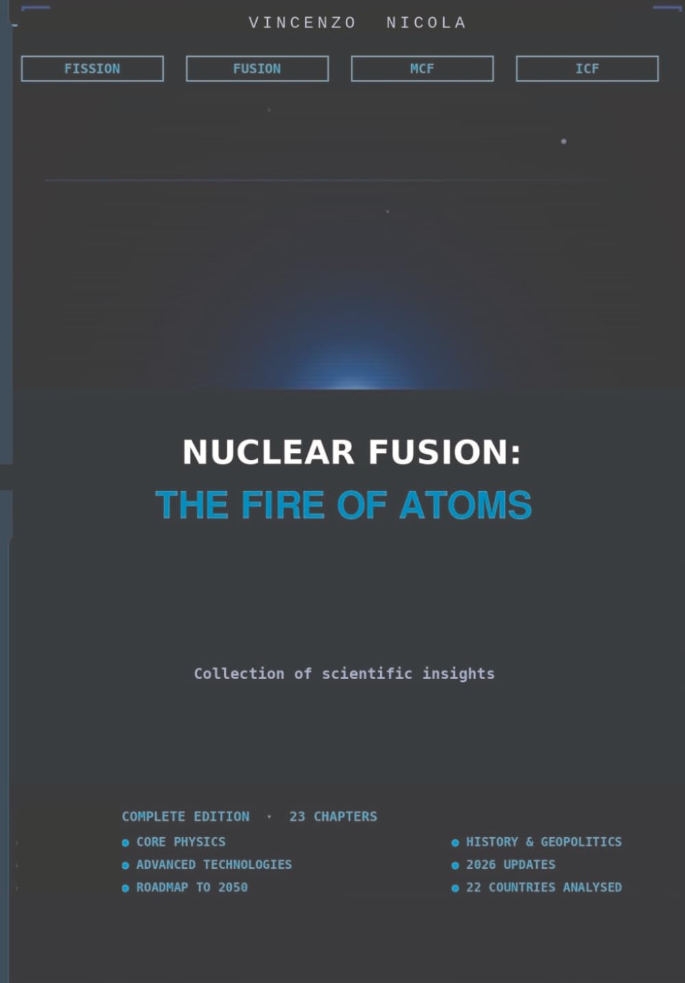 Nuclear Fusion: The Fire of Atoms