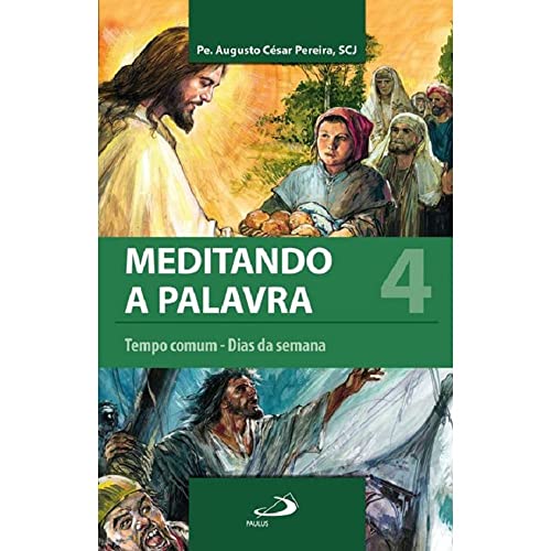 Meditando a Palavra 4: tempo comum – dias da semana