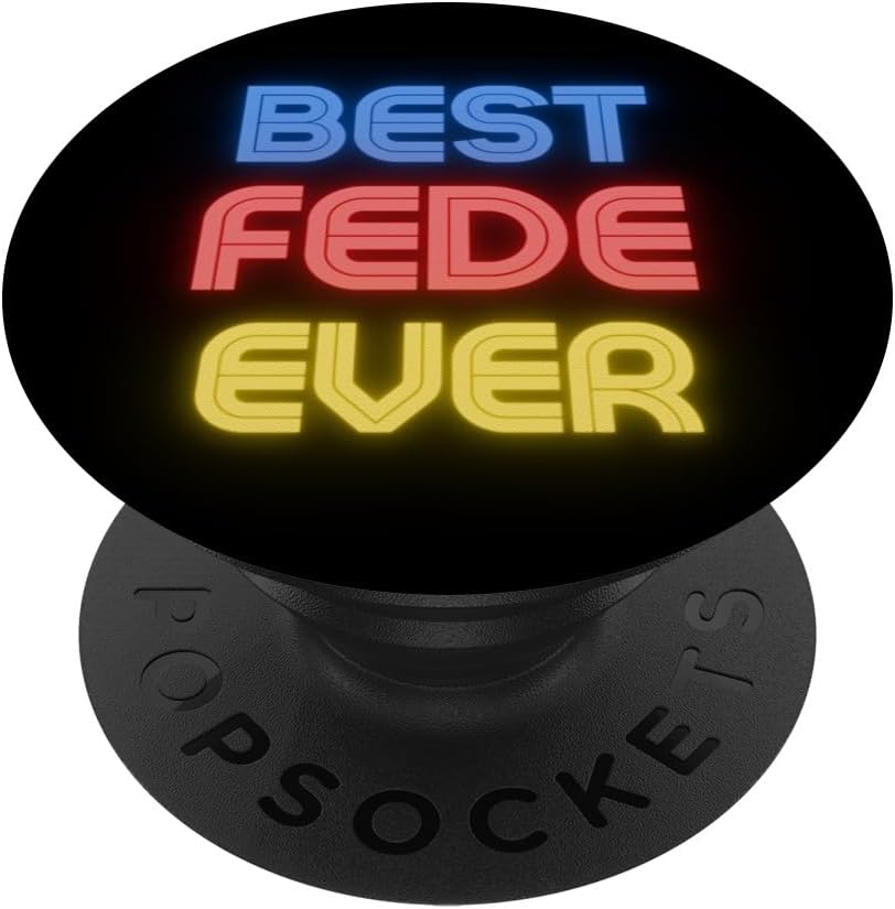 Best Fede Ever - Funny Fede Name Fede PopSockets Adhesive PopGrip