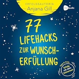 77 Lifehacks zur Wunscherf&uuml;llung Titelbild