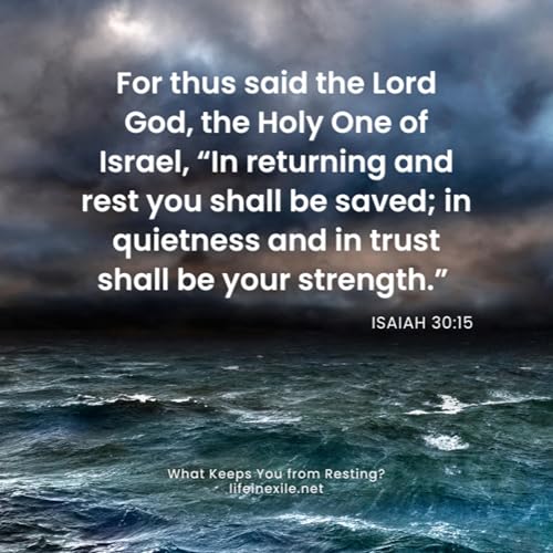 What Keeps You from Resting?