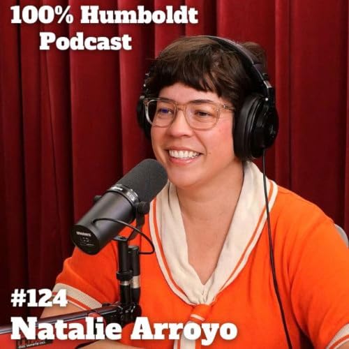 #124. The Long Work Behind Humboldt&rsquo;s Trails, Housing, and Transit | Natalie Arroyo