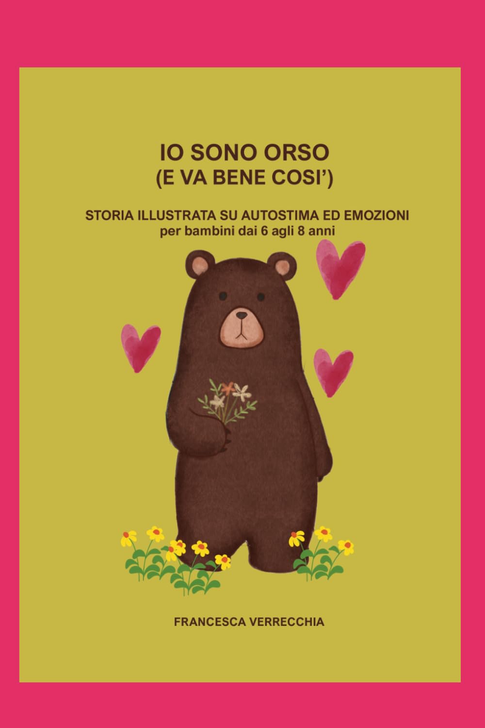 IO SONO ORSO: PUOI OCCUPARE SPAZIO NEL MONDO. E ANDARE BENISSIMO COSÌ.