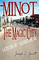 Minot, The Magic City 1929148607 Book Cover
