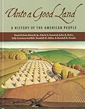 Unto a Good Land: A History of the American People