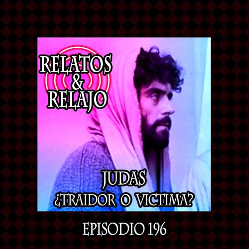 Judas &iquest;Traidor o V&iacute;ctima? Podcast Por  arte de portada