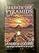 Beneath the Pyramids: Egypt's Greatest Secret Uncovered