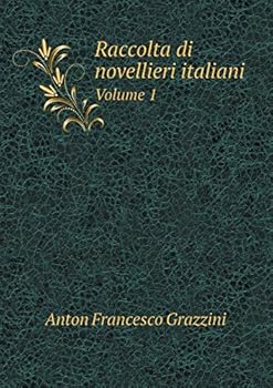 Paperback Raccolta di novellieri italiani Volume 1 [Italian] Book