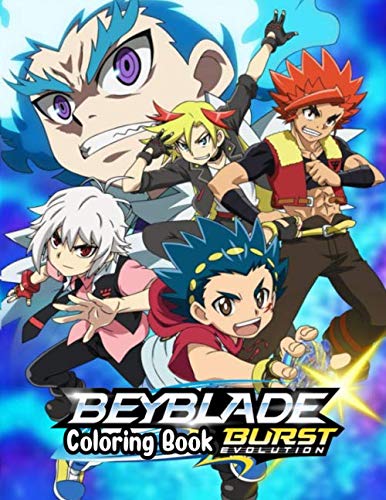 Beyblade Coloring Book: A Perfect Gift For Kids And Adults. Great Quality Coloring Book. Beyblade Coloring Book With Over 50 High Quality Images.