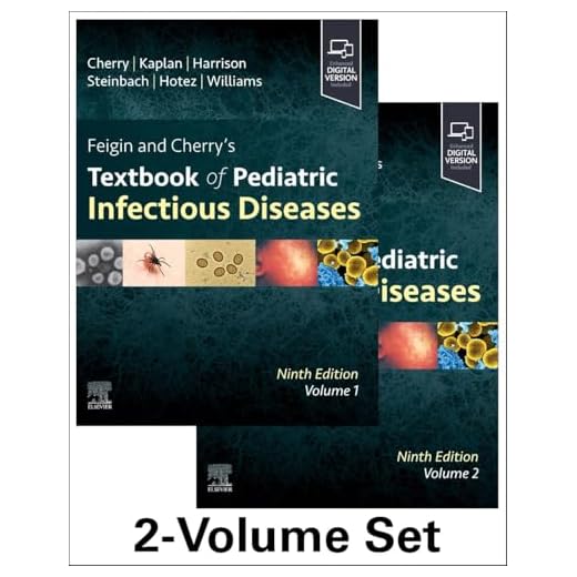 Feigin and Cherry's Textbook of Pediatric Infectious Diseases: 2-Volume Set