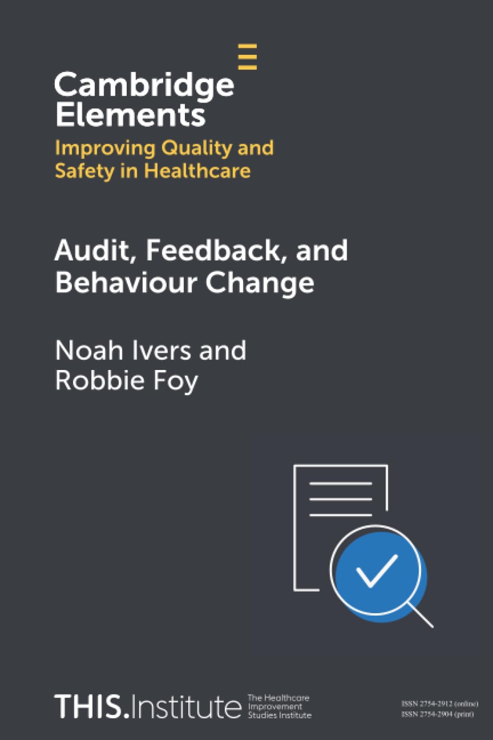 Audit, Feedback, and Behaviour Change (Elements of Improving Quality and Safety in Healthcare)