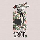 How to Survive a Riot [Explicit]