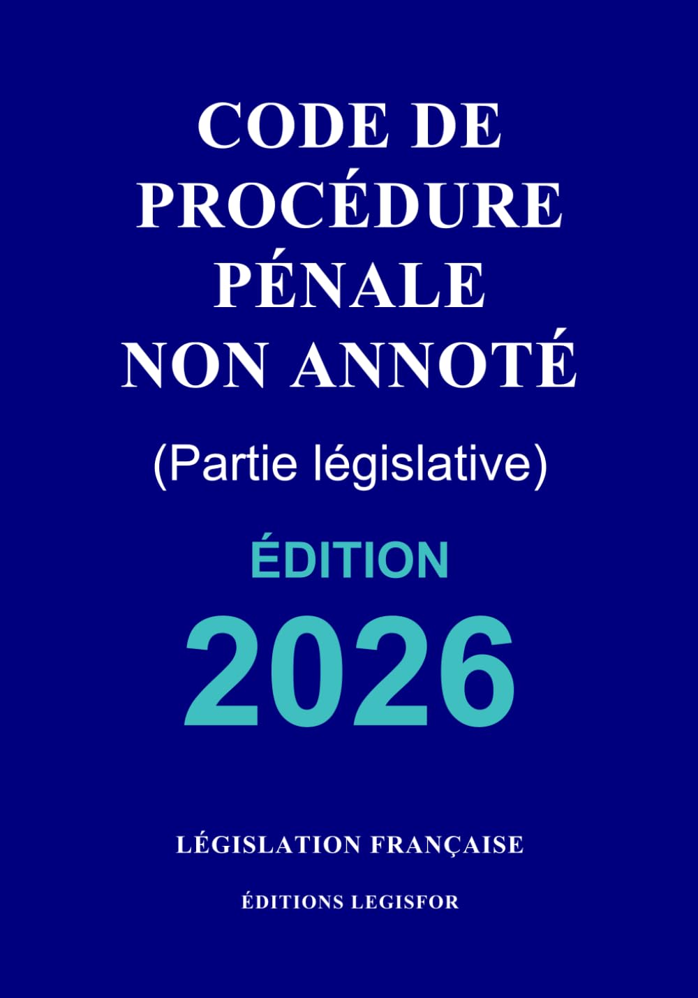 Code de procédure pénale non annoté: Partie législative