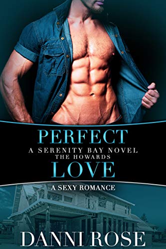 Perfect Love: A Serenity Bay Novel by [Danni Rose]